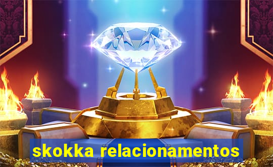 skokka relacionamentos